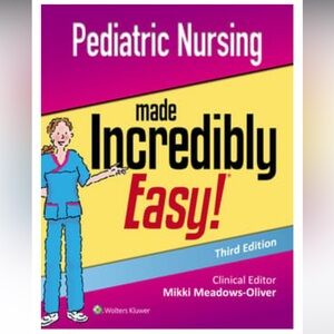 Pediatric Nursing Made Incredibly Easy!- Wolters Kluwer/Mikki-Meadows-Oliver